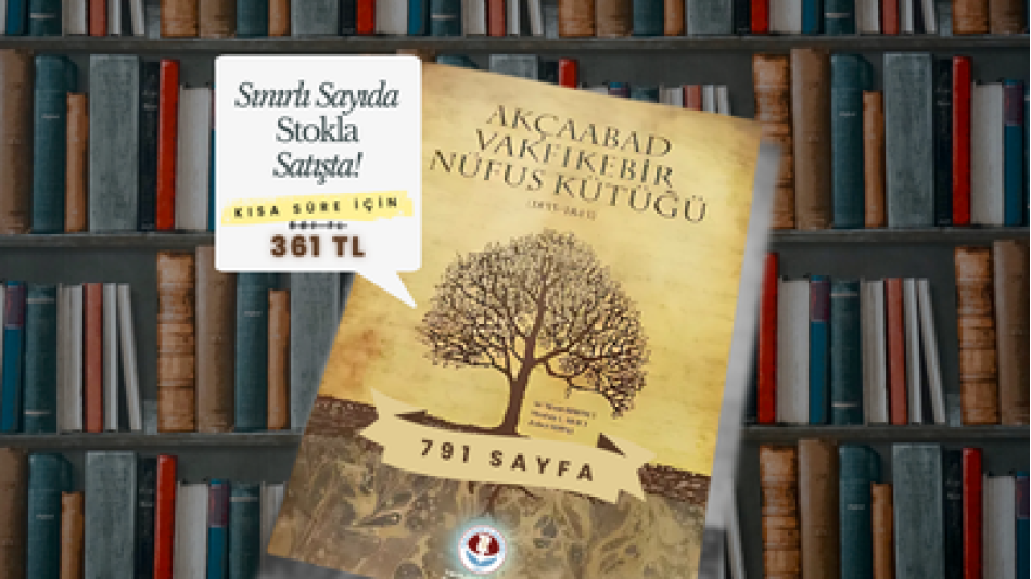 “Akçaabad Vakfıkebir Nüfus Kütüğü” Yeniden Satışta!