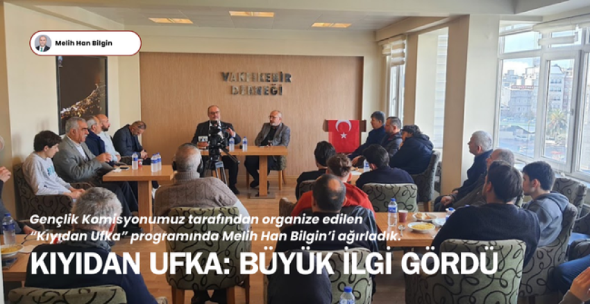 "Kıyıdan Ufka" Programı Büyük İlgi Gördü