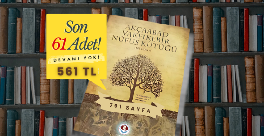 Son Fırsat: “Akçaabad Vakfıkebir Nüfus Kütüğü” Kitabı İçin Geri Sayım Başladı!