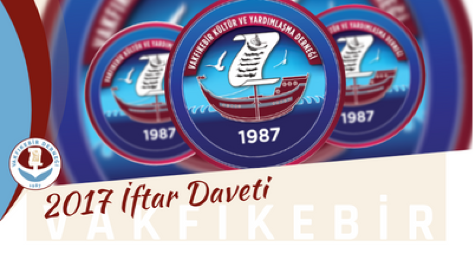 2017 Yılı Vakfıkebirliler İftarına Davet