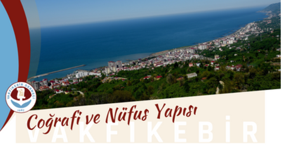 Coğrafi ve Nüfus Yapısı